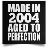 20th Birthday Made In 2004 Aged to Perfection - Poster Square