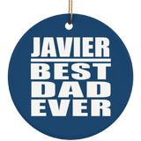 Javier Best Dad Ever - Circle Ornament