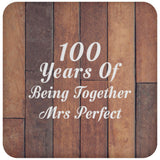 100th Anniversary 100 Years Of Being Mrs Perfect - Drink Coaster E
