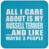 All I Care About Is My Russell Terrier - Drink Coaster
