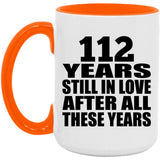 112th Anniversary 112 Years Still In Love After These Years - 15oz Accent Mug Orange