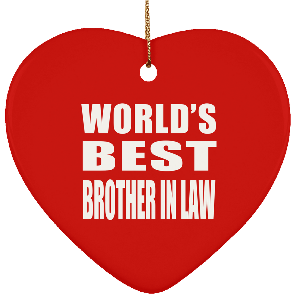 World's Best Brother In Law - Heart Ornament