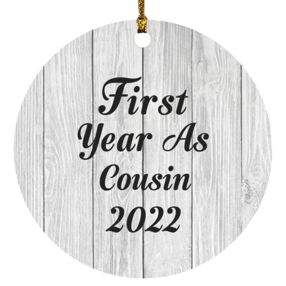 First Year As Cousin 2022 - Circle Ornament F