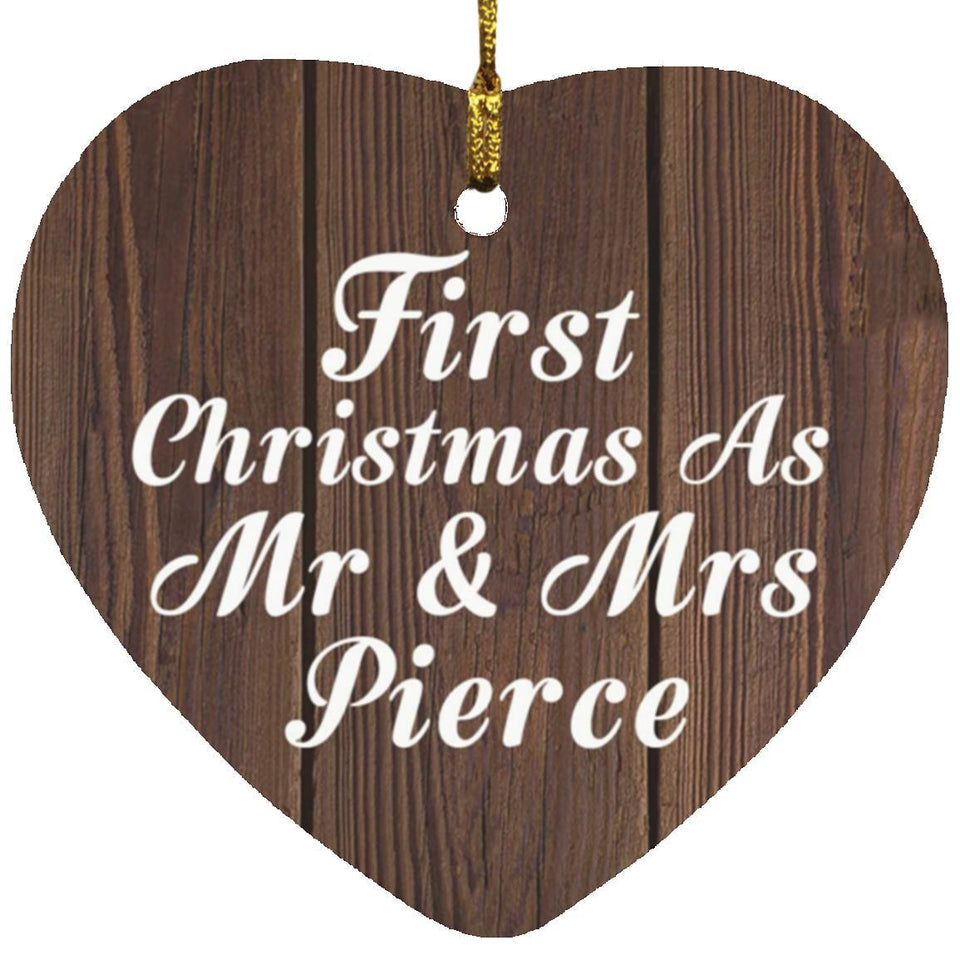 First Christmas As Mr & Mrs Pierce - Heart Ornament D
