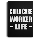 Child Care Worker Life - Canvas Portrait