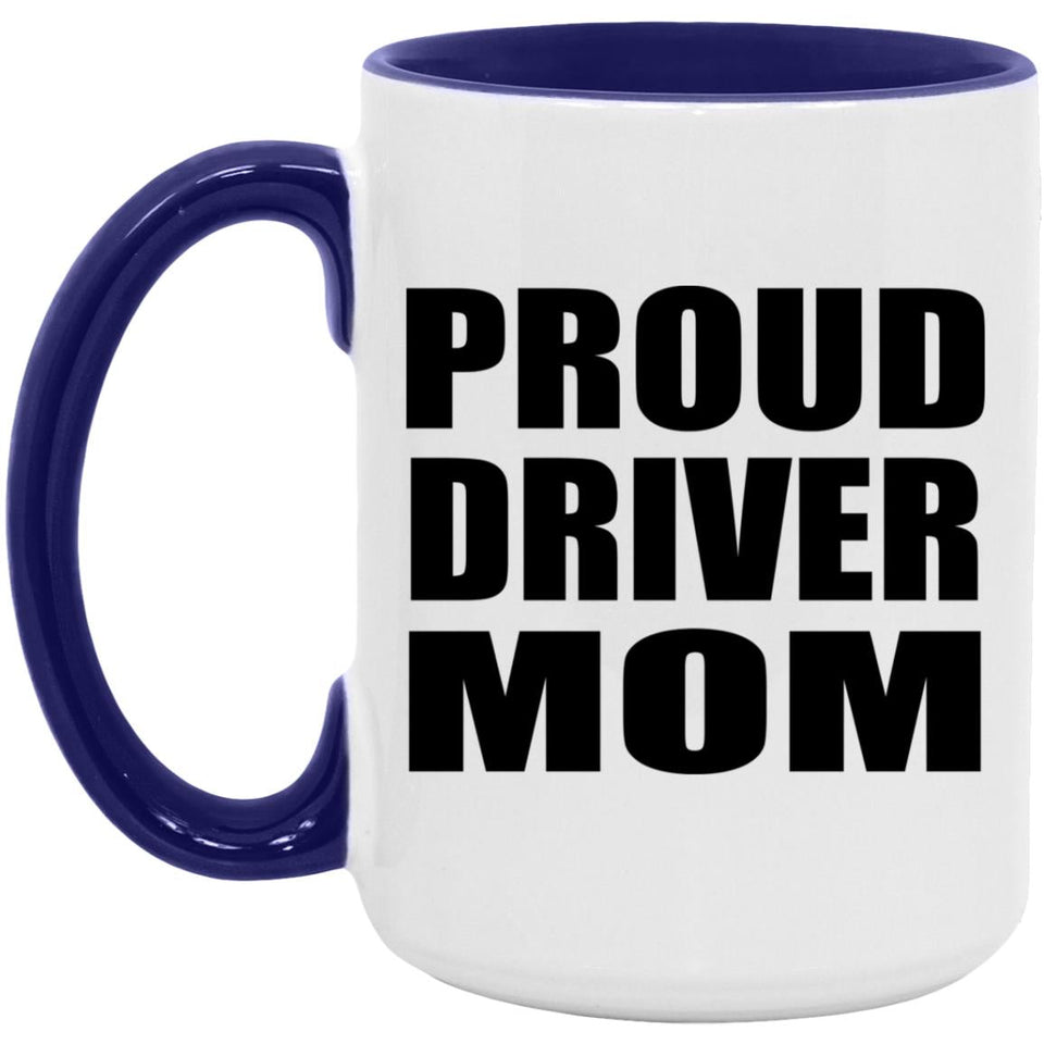 Proud Driver Mom - 15oz Accent Mug Purple
