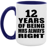 12th Anniversary 12 Years of Being Mrs Always Right - 15oz Accent Mug Purple