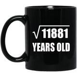 109th Birthday Square Root of 11881 Years Old - 11oz Coffee Mug Black