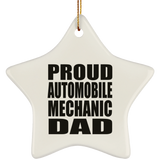 Proud Automobile Mechanic Dad - Star Ornament
