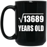 117th Birthday Square Root of 13689 Years Old - 15oz Coffee Mug Black