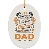 How Much Love Could Hold Until Called Me Dad - Oval Ornament