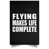 Flying Makes Life Complete - Poster Portrait
