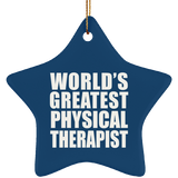 World's Greatest Physical Therapist - Star Ornament