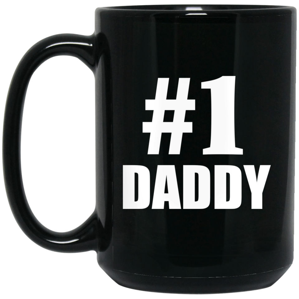 Number One #1 Daddy - 15 Oz Coffee Mug Black