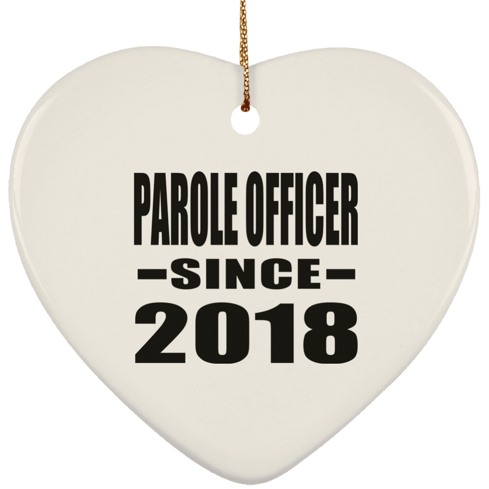 Parole Officer Since 2018 - Heart Ornament