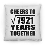 89th Anniversary Cheers To Square Root of 7921 Years Together - Throw Pillow