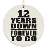 12th Anniversary 12 Years Down Forever to Go - Circle Ornament