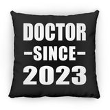 Doctor Since 2023 - Throw Pillow Black