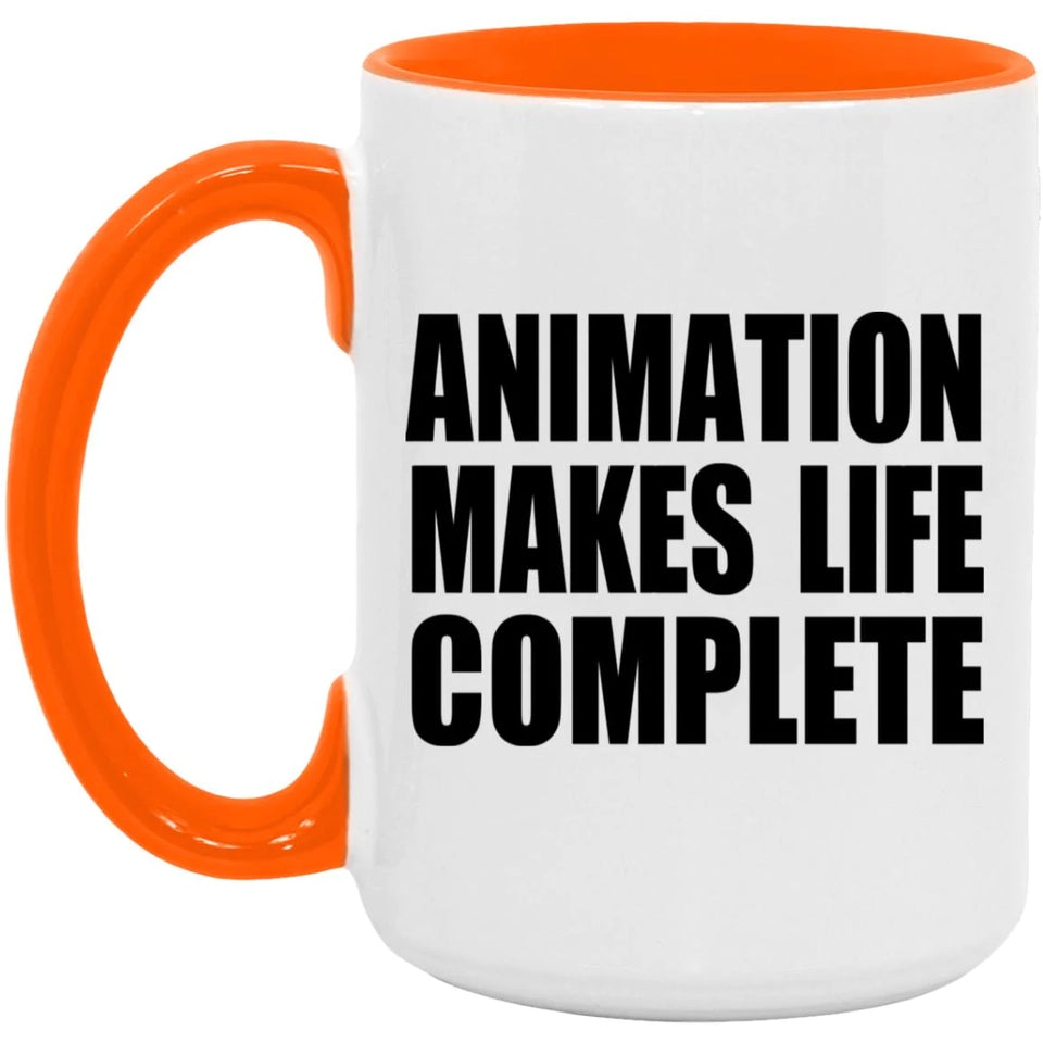 Animation Makes Life Complete - 15oz Accent Mug Orange