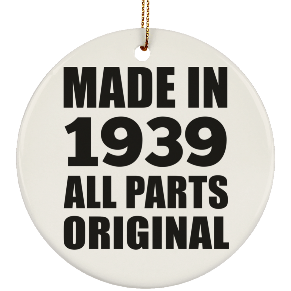 85th Birthday Made in 1939 All Parts Original - Circle Ornament