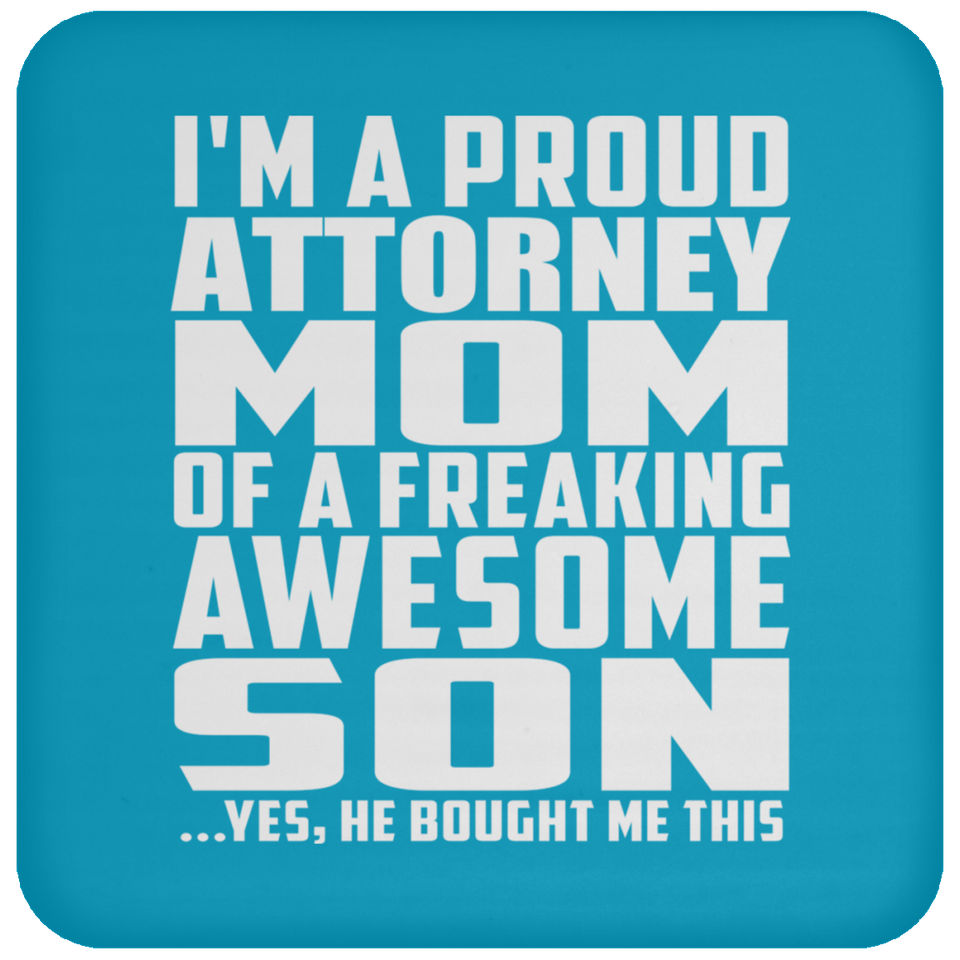 Proud Attorney Mom Of Awesome Son - Drink Coaster