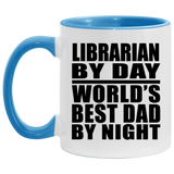 Librarian By Day World's Best Dad By Night - 11oz Accent Mug Blue