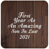 First Year As An Amazing Son In Law 2021 - Drink Coaster D