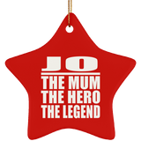 Jo The Mum The Hero The Legend - Star Ornament