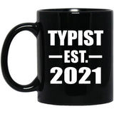 Typist Established EST. 2021 - 11oz Coffee Mug Black