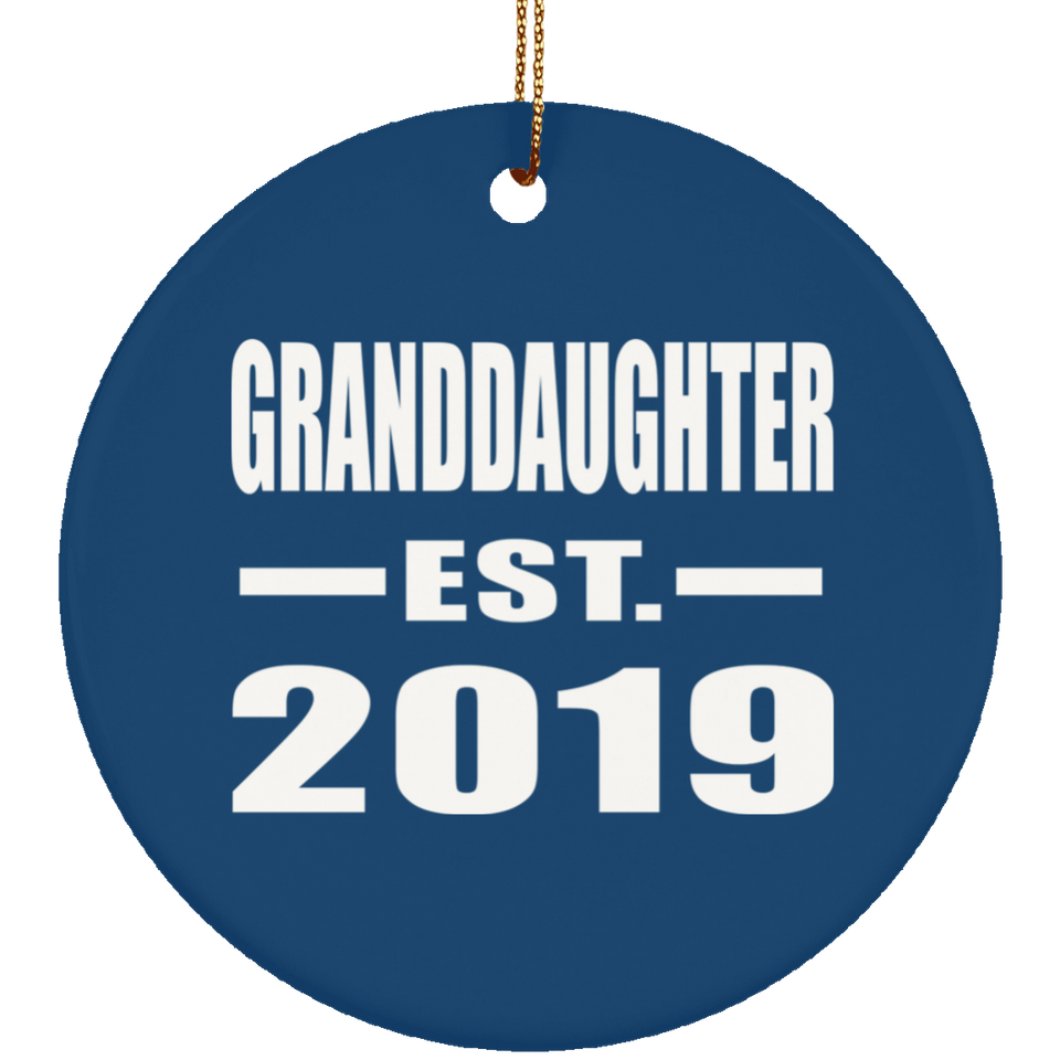 Granddaughter Established EST. 2019 - Circle Ornament