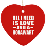 All I Need Is Love And A Hovawart - Heart Ornament
