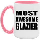 Most Awesome Glazier - 15oz Accent Mug Pink