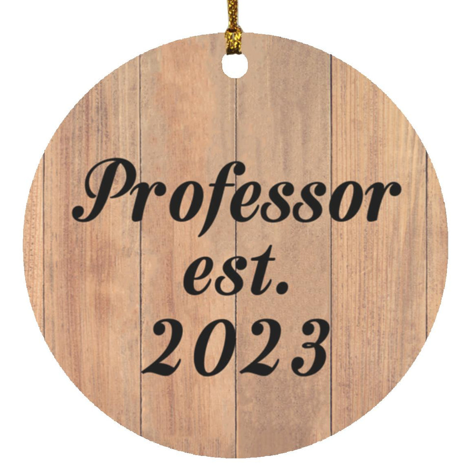 Professor Established EST. 2023 - Circle Ornament C
