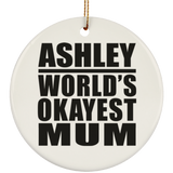 Ashley World's Okayest Mum - Circle Ornament