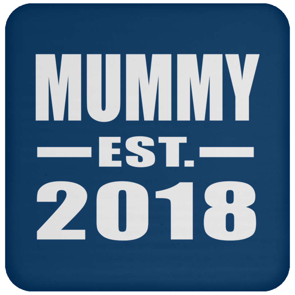 Mummy Established EST. 2018 - Drink Coaster
