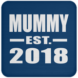 Mummy Established EST. 2018 - Drink Coaster