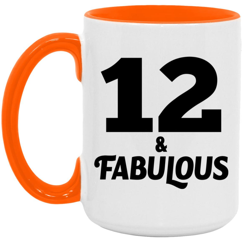 12th Birthday 12 & Fabulous - 15oz Accent Mug Orange