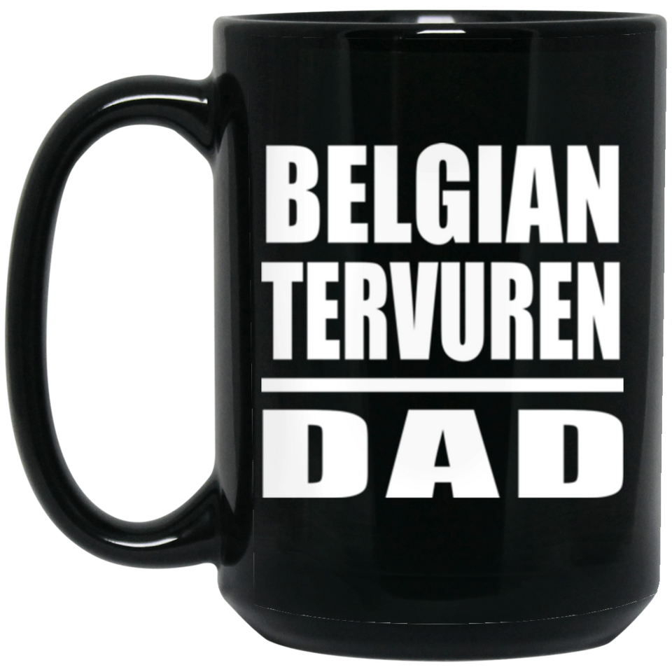 Belgian Tervuren Dad - 15oz Coffee Mug Black