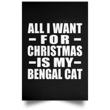 All I Want For Christmas Is My Bengal Cat - Poster Portrait