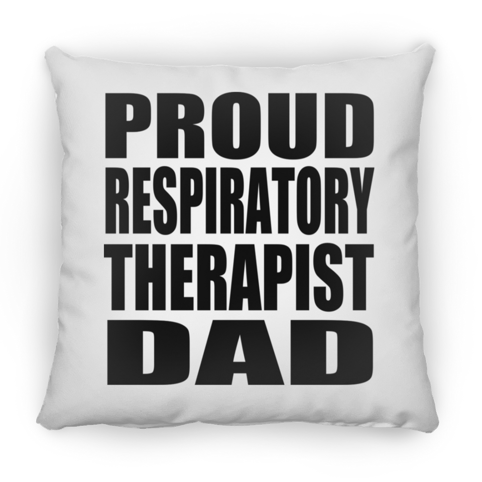 Proud Respiratory Therapist Dad - Throw Pillow