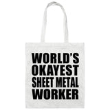 World's Okayest Sheet Metal Worker - Tote Bag White