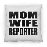 Mom Wife Reporter - Throw Pillow