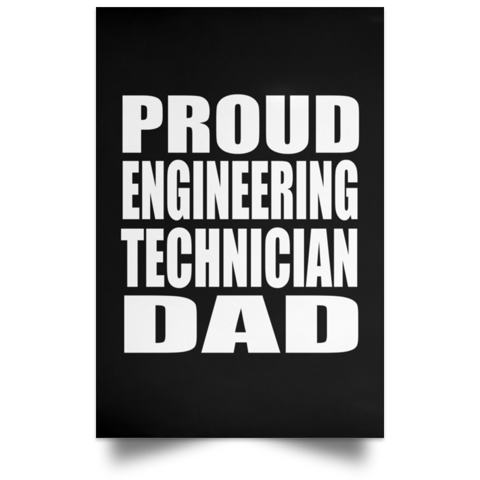 Proud Engineering Technician Dad - Poster Portrait