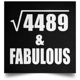 67th Birthday Square Root of 4489 & Fabulous - Poster Square
