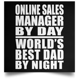 Online Sales Manager By Day World's Best Dad By Night - Poster Square