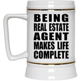 Being Real Estate Agent Makes Life Complete - Beer Stein