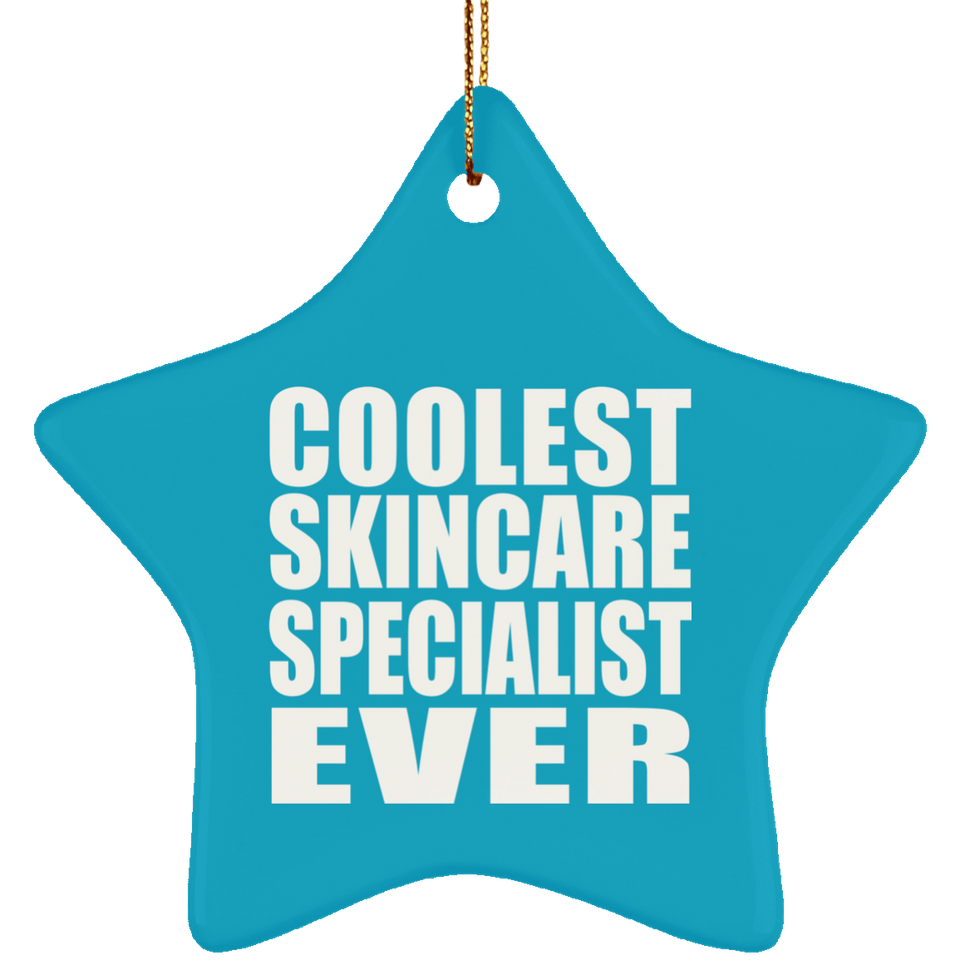 Coolest Skincare Specialist Ever - Star Ornament