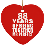88th Anniversary 88 Years Of Being Mr Perfect - Heart Ornament