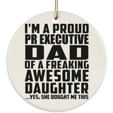 Proud Pr Executive Dad Of Awesome Daughter - Circle Ornament