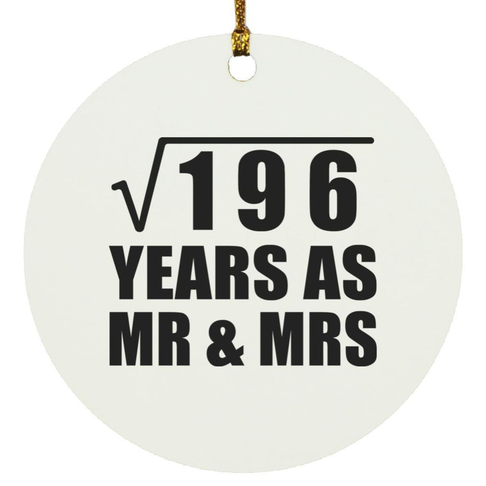 14th Anniversary Square Root of 196 Years As Mr & Mrs - Circle Ornament